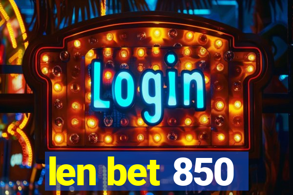 len bet 850